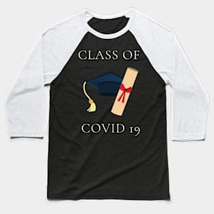 Class Of Covid 19 Baseball T-Shirt